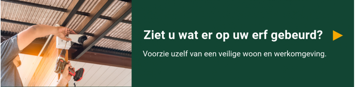 Ziet u wat er op uw erf gebeurd?